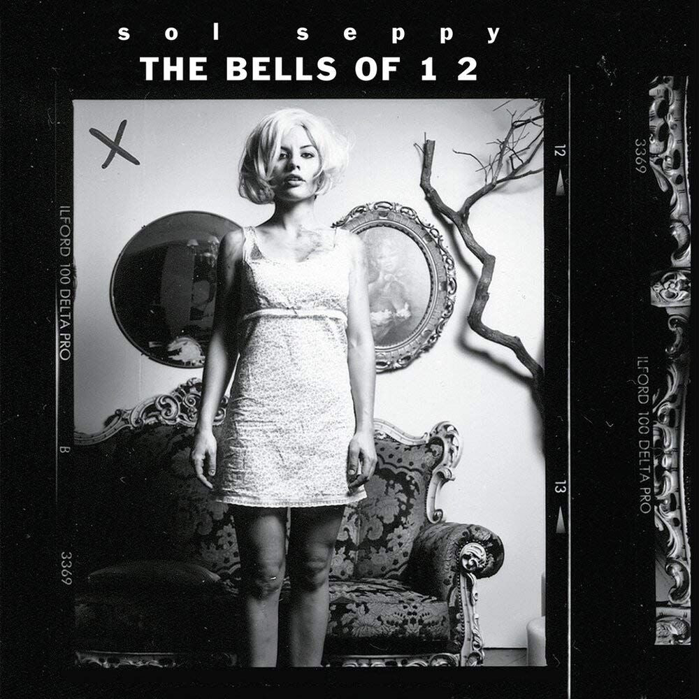 Sol Seppy – The Bells of 1 2 cover artwork