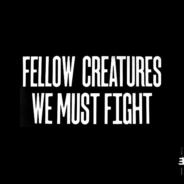 Fellow Creatures: We Must Fight [LP] (White Vinyl)