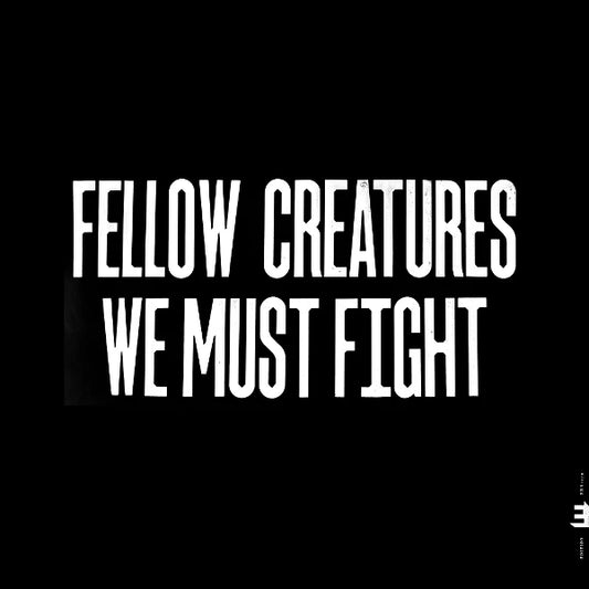 Fellow Creatures: We Must Fight [LP] (White Vinyl)