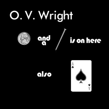 O.V. Wright – A Nickel and a Nail and Ace of Spades cover artwork