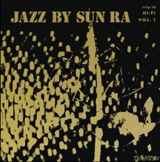 Jazz by Sun Ra Vol 1 [LP Edition Of 1000]