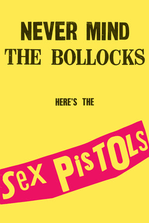 Sex Pistols Never Mind The Bollocks poster