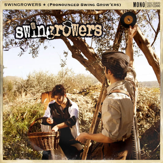 Swingrowers - Swingrowers (Pronounced Swing Grow'ers) [LP]