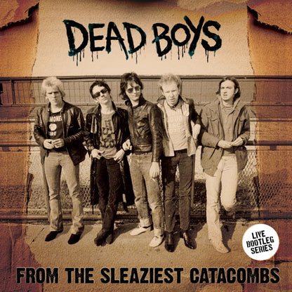Dead Boys - From the Sleaziest Catacombs — album artwork