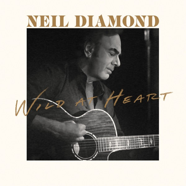 Neil Diamond - Wild at Heart — album artwork