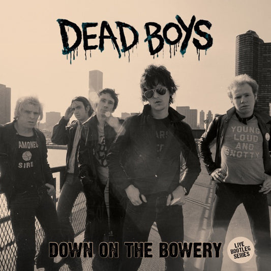Dead Boys - Down on the Bowery — album artwork
