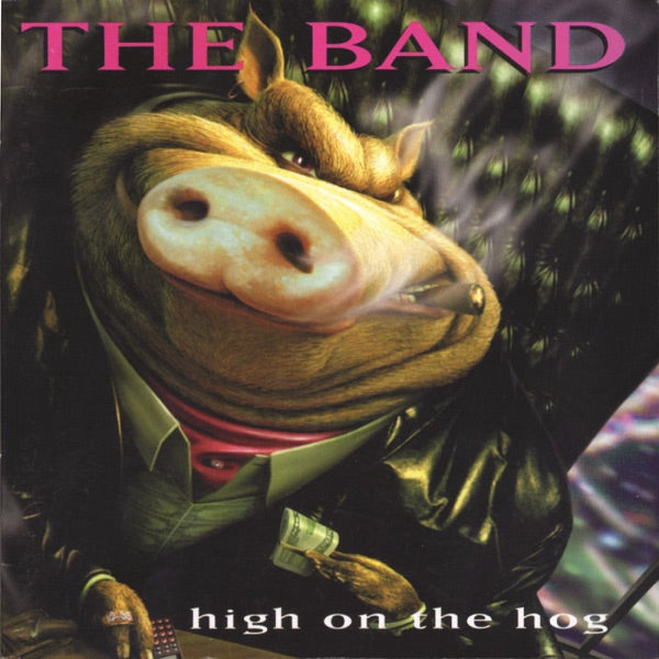 The Band - High on the Hog — album artwork