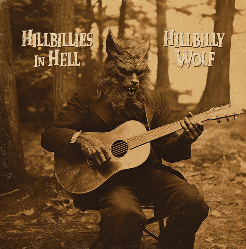Hillbillies In Hell: Hillbilly Wolf (1952-1972) [LP] (Random 'Tartarus Swamp' Splatter/'Blood Pit' Red Or 'Endless Moonless' Black Vinyl Limited To 666)