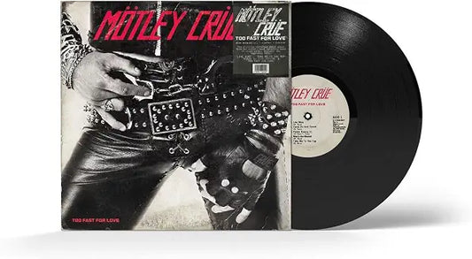 Motley Crue – Too Fast for Love [45th Anniversary LP] cover art