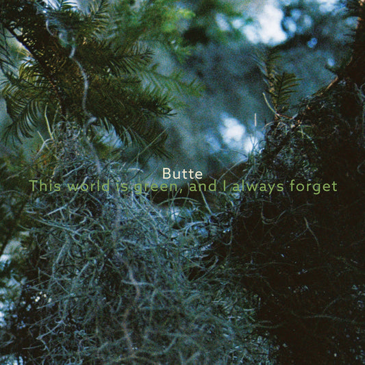 Butte - This World Is Green, and I Always Forget [Green Vinyl]