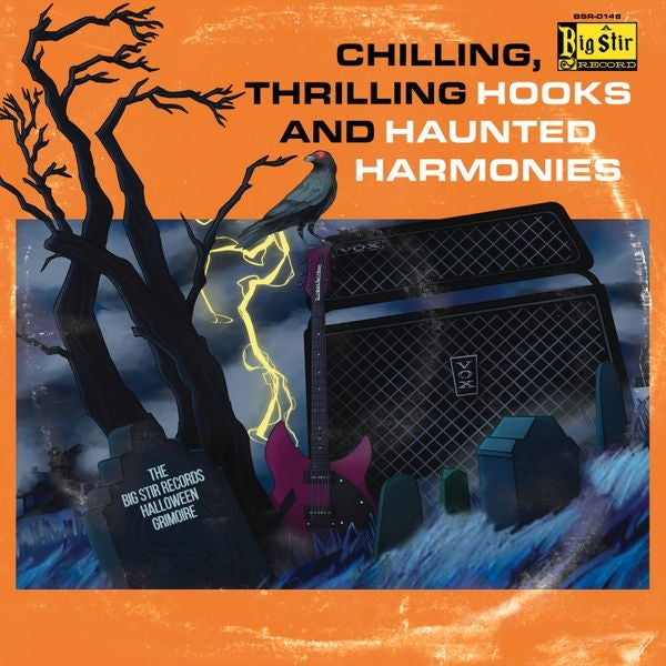Chilling Thrilling Hooks And Haunted Harmonies: The Big Stir Records Halloween Grimoire [CD]
