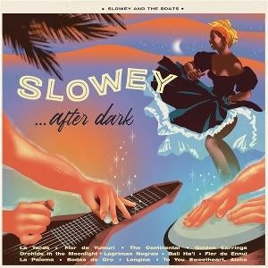 Slowey After Dark [LP Saltwater Vinyl Edition Of 300]