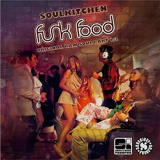 Soulkitchen FunkFood - Original Raw Soul Part 1/3 [LP + Bonus 7"]