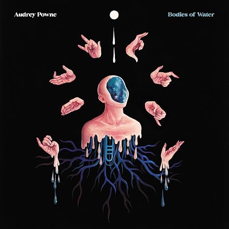 Audrey Powne - Bodies Of Water [Vinyl LP]