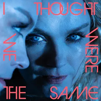 I Thought We Were the Same [Vinyl LP]