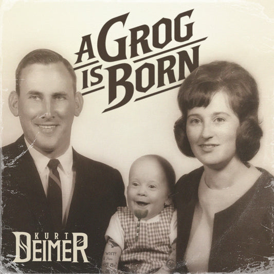 Kurt Deimer - A Grog Is Born CD cover art