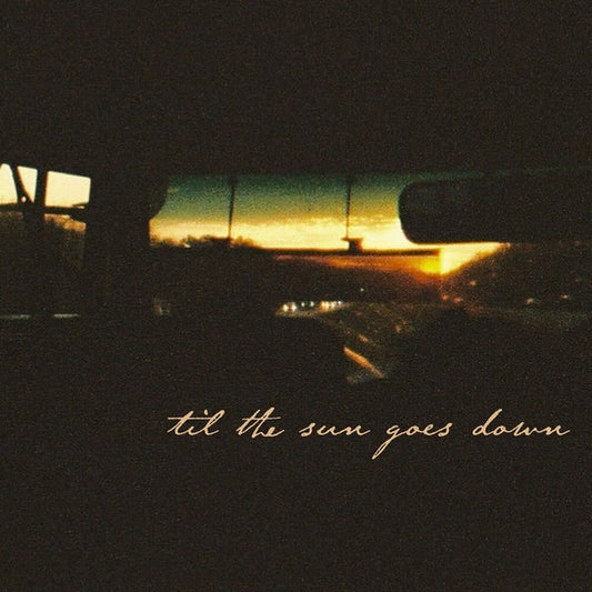 Til The Sun Goes Down [LP]