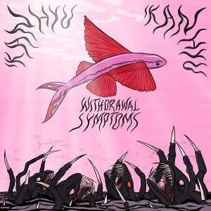 Withdrawal Sympthoms [LP Import]