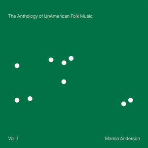Marisa Anderson - The Anthology Of Unamerican Folk Music [Vinyl] - album cover