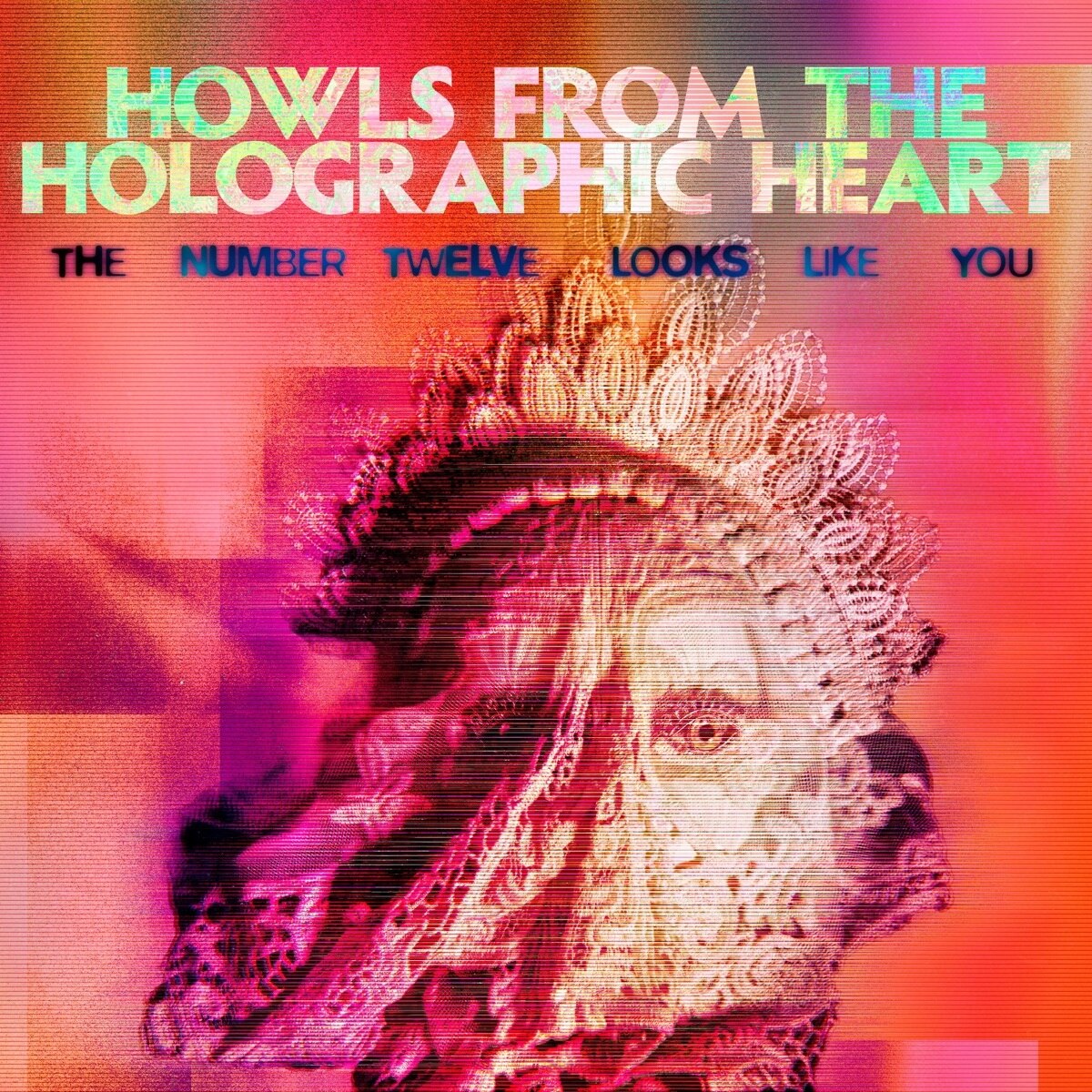 The Number Twelve Looks Like You - Howls From The Holographic Heart CD cover art