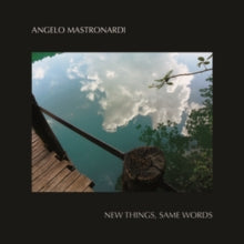 Angelo Mastronardi - New Things, Same Words [CD]