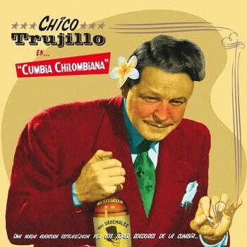 Chico Trujillo - Cumbia Chilombiana [LP]