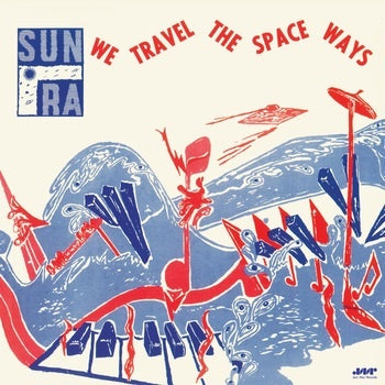 Sun Ra - We Travel The Space Ways [LP]