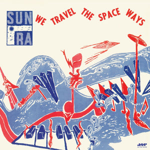Sun Ra – We Travel The Space Ways cover artwork