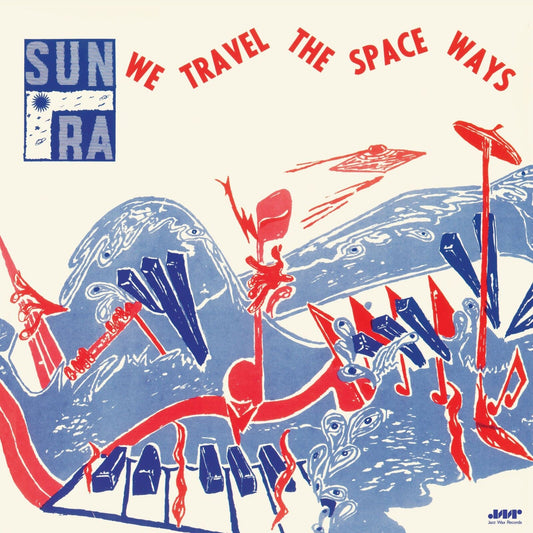 Sun Ra – We Travel The Space Ways cover artwork