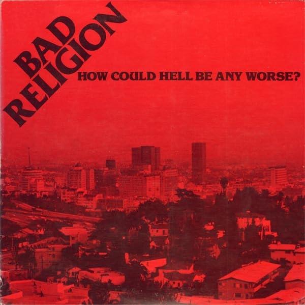 Bad Religion - How Could Hell Be Any Worse [LP]