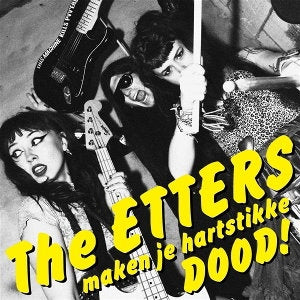 Maken Je Hartstikke Dood! [LP]