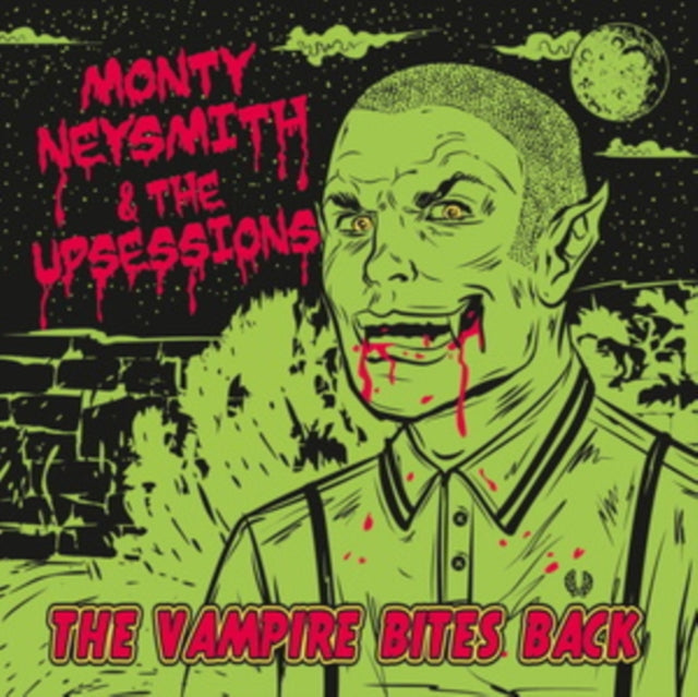 Monty Neysmith & The Upsessions - The Vampire Bites Back [7"] — cover artwork