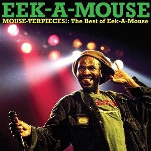 Mouse-Terpieces: The Best Of Eek-A-Mouse [CD]
