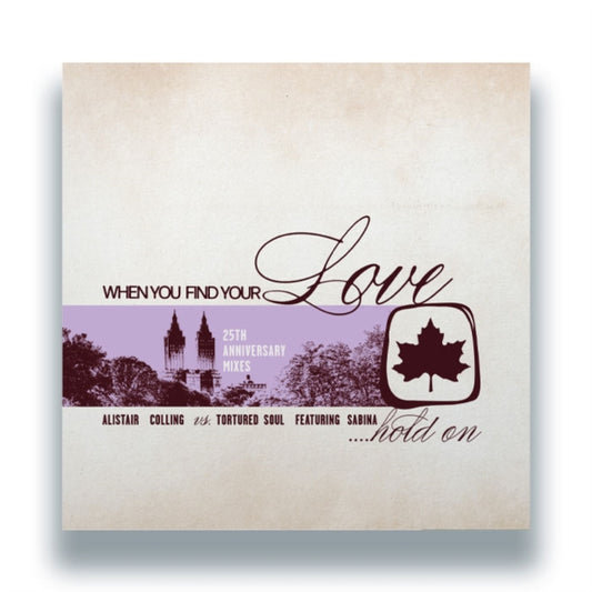 When You Find Your Love... Hold On (25th Anniversary Mixes) [12"]