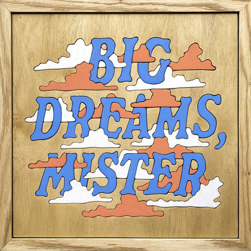 Big Dreams Mister [LP]