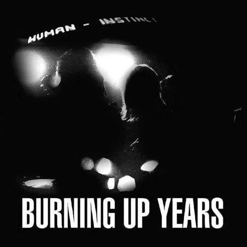 Burning Up Years [LP] (import)