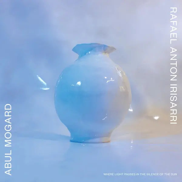 Abul Mogard & Rafael Anton Irisarri - Where Light Pauses in the Silence of the Sun (White Vinyl) [LP]