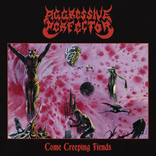 Aggressive Perfector - Come Creeping Fiends [LP]