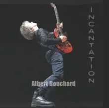 Albert Bouchard - Incantation [CD]