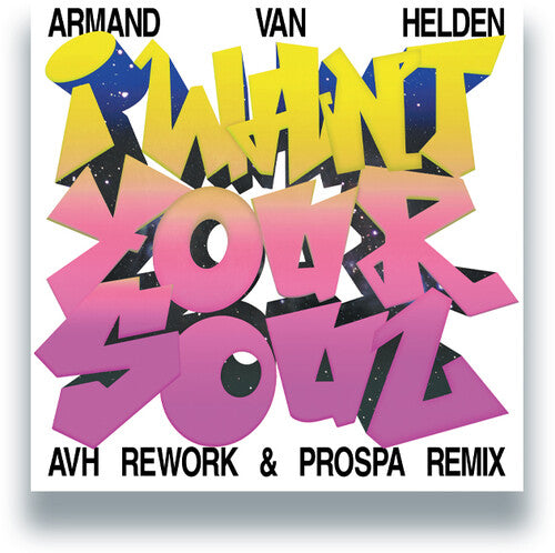 I Want Your Soul (2024 Remixes) [Vinyl]