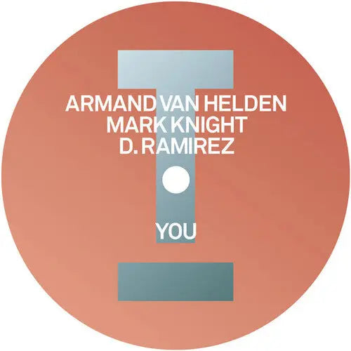 Armand Van Helden, Mark Knight, & D. Ramirez - You [12"]