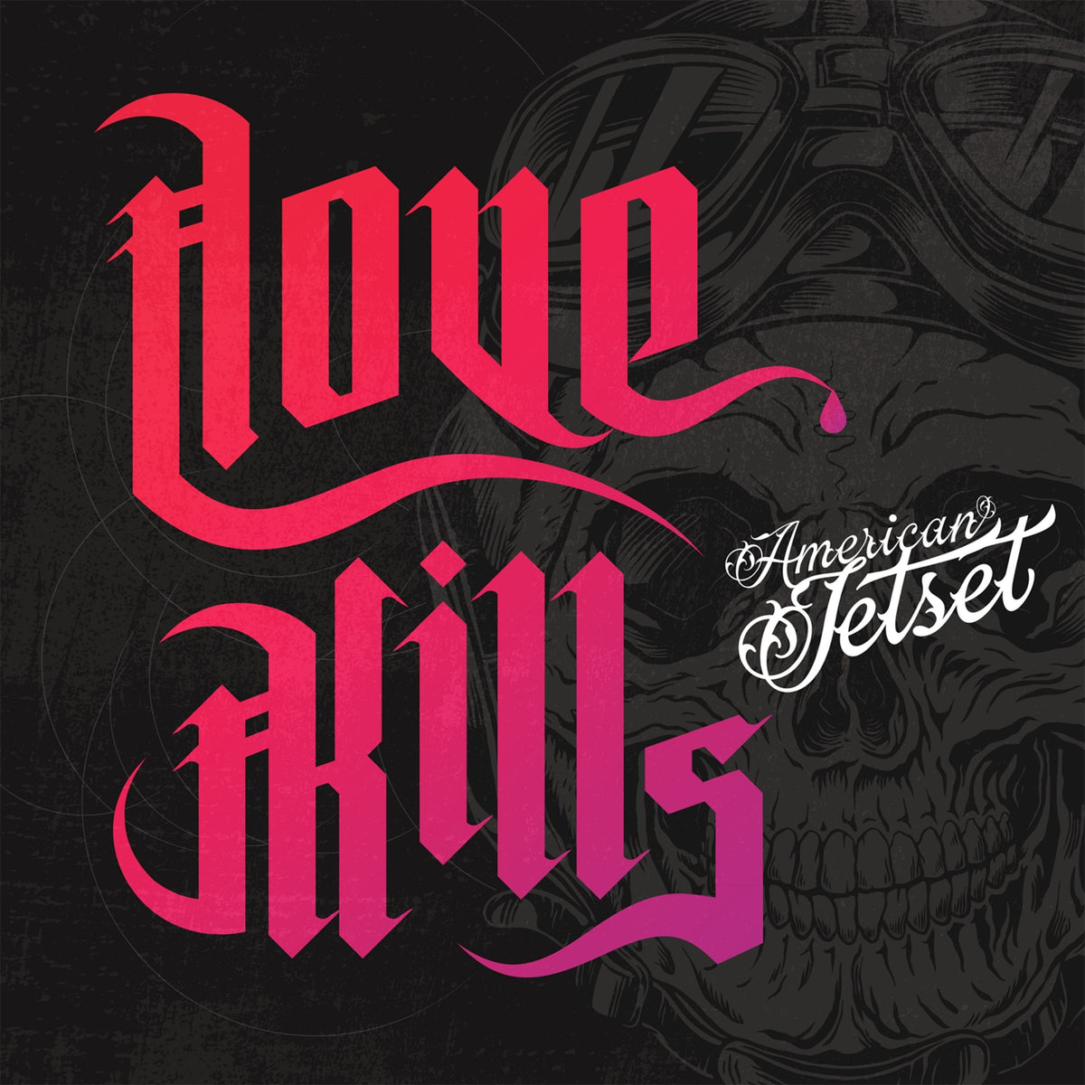 American Jetset - Love Kills [LP]