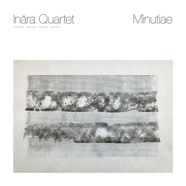 Inara Quartet - Minutiae