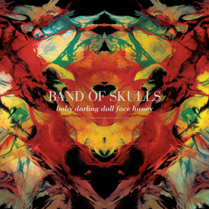 Band of Skulls — Baby Darling Doll Face Honey [Amber LP, 2024 Remaster]; artwork and packaging