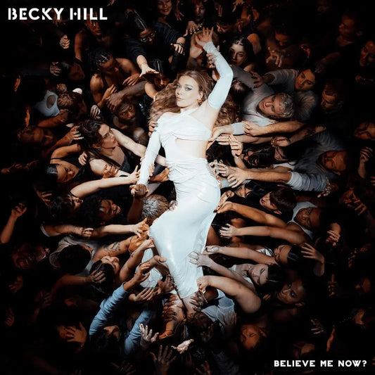 Becky Hill - Believe Me Now? [White Vinyl Indie]