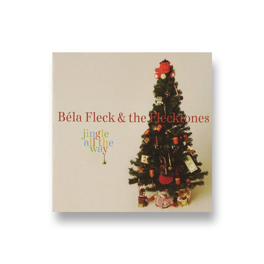 Béla Fleck & The Flecktones — Jingle All the Way [CD] — album cover