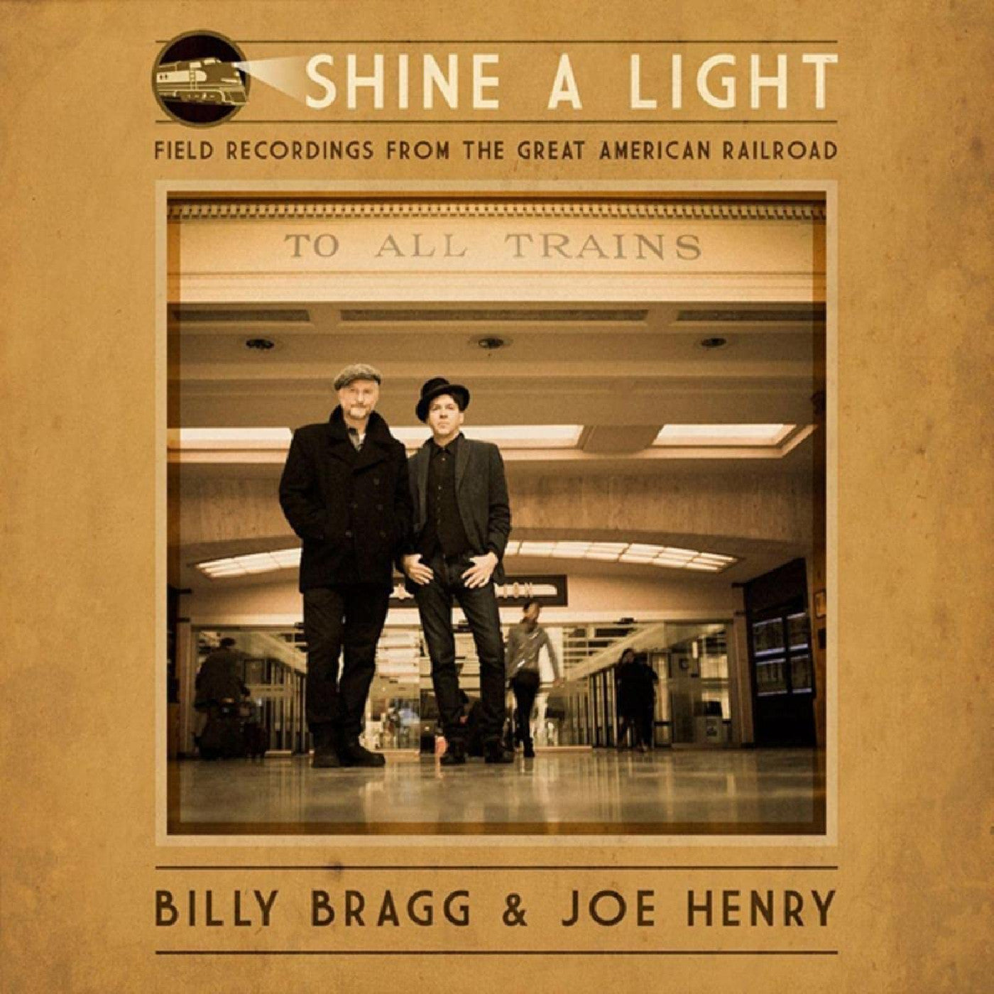 Shine A Light: Field Recordings From The Great American Railroad [CD]