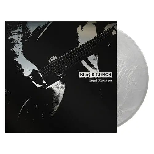 Black Lungs - Send Flowers [LP Silver Vinyl 15 Year Anniversary]