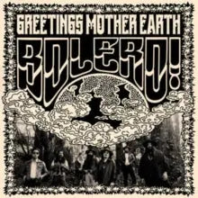Bolero! - Greetings Mother Earth [LP]