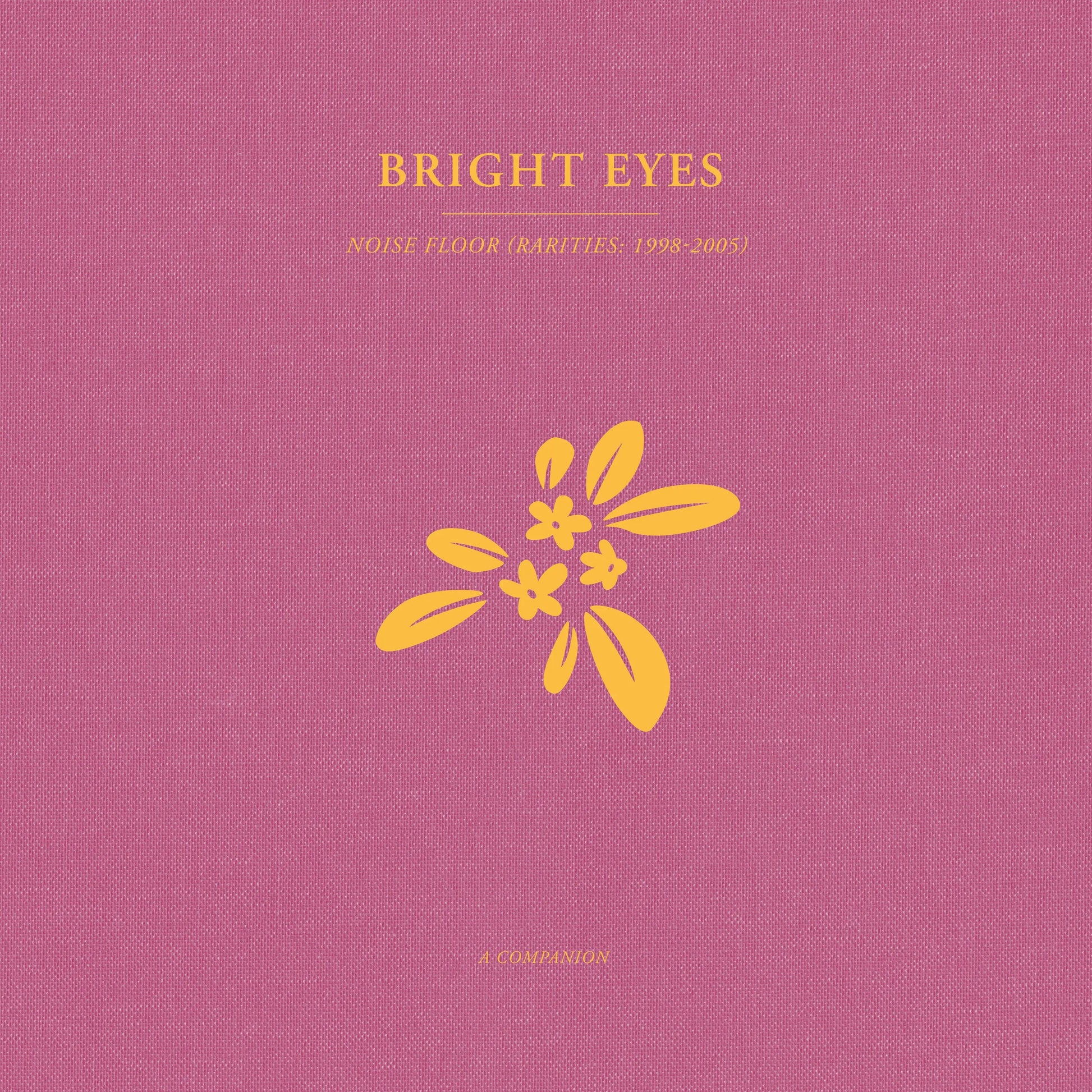 Bright Eyes - Noise Floor A Companion [12" Opaque Gold Vinyl EP]